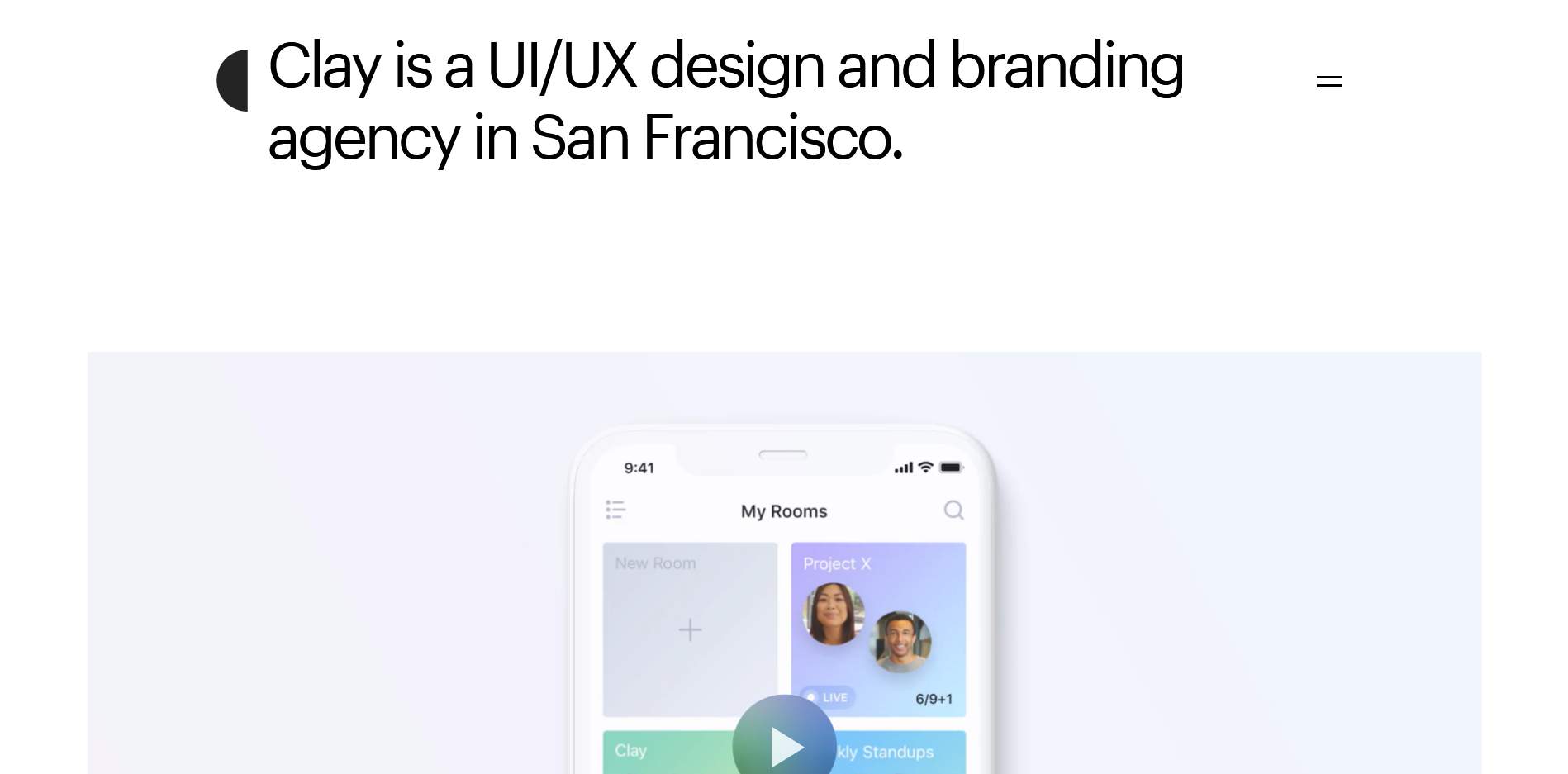 Homepage of Clay, a web design agency in San Francisco. Homepage of Clay, a web design agency in San Francisco.
